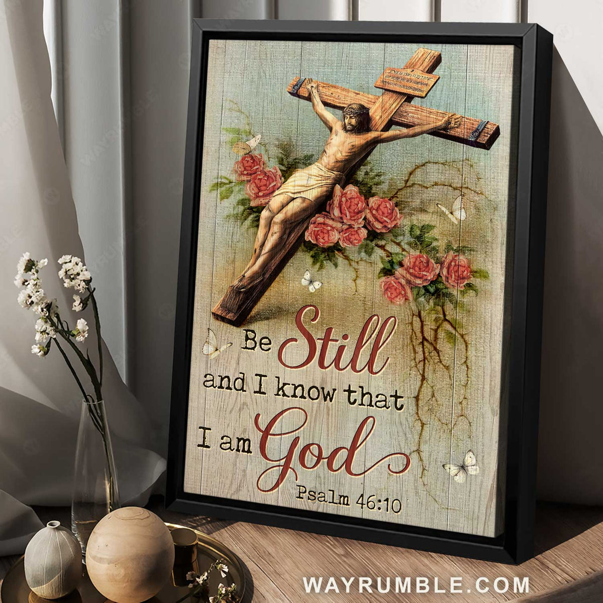 Jesus on the cross, Pink flower frame, Be still and know that I am God - Jesus Portrait Canvas Prints, Home Decor Wall Art