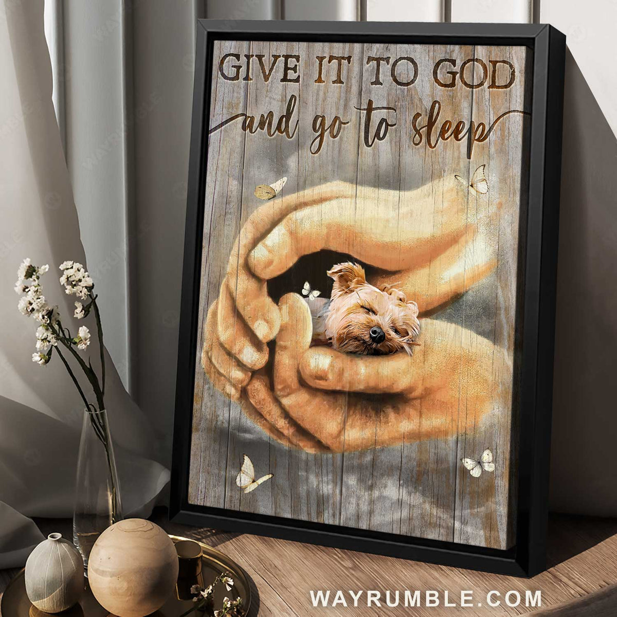 Little Yorkshire Terrier, Stunning hand, Butterfly, Give it to God and go to sleep - Jesus Portrait Canvas Prints, Home Decor Wall Art