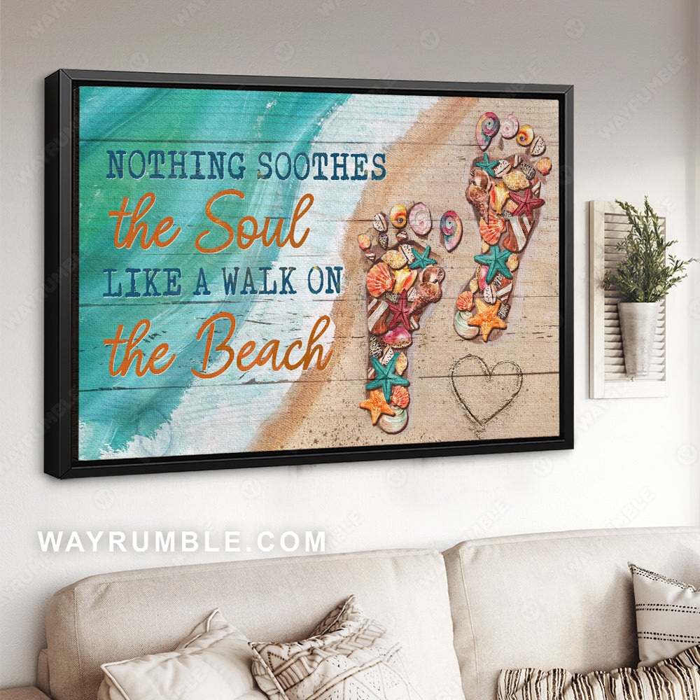 Colorful foot, Blue ocean, Beach vibe, Nothing soothes the soul - Jesus Landscape Canvas Prints, Christian Wall Art