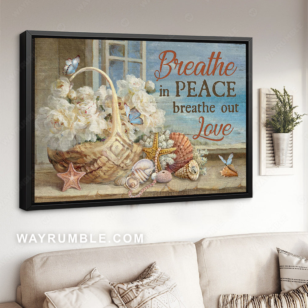 White flower, Beautiful starfish, Butterfly, Breathe in peace - Jesus Landscape Canvas Prints, Christian Wall Art