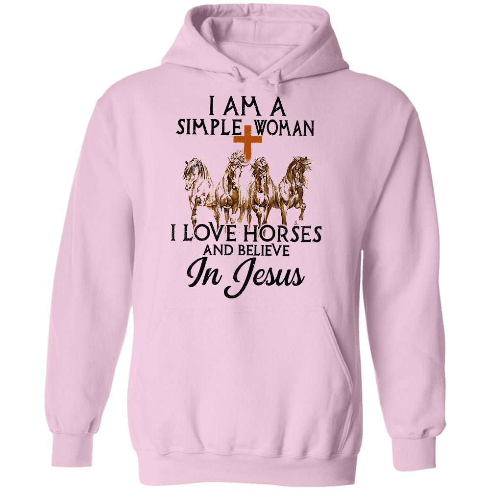 Jesus - I&#39;m a simple woman - I love horses and believe in Jesus - Apparel