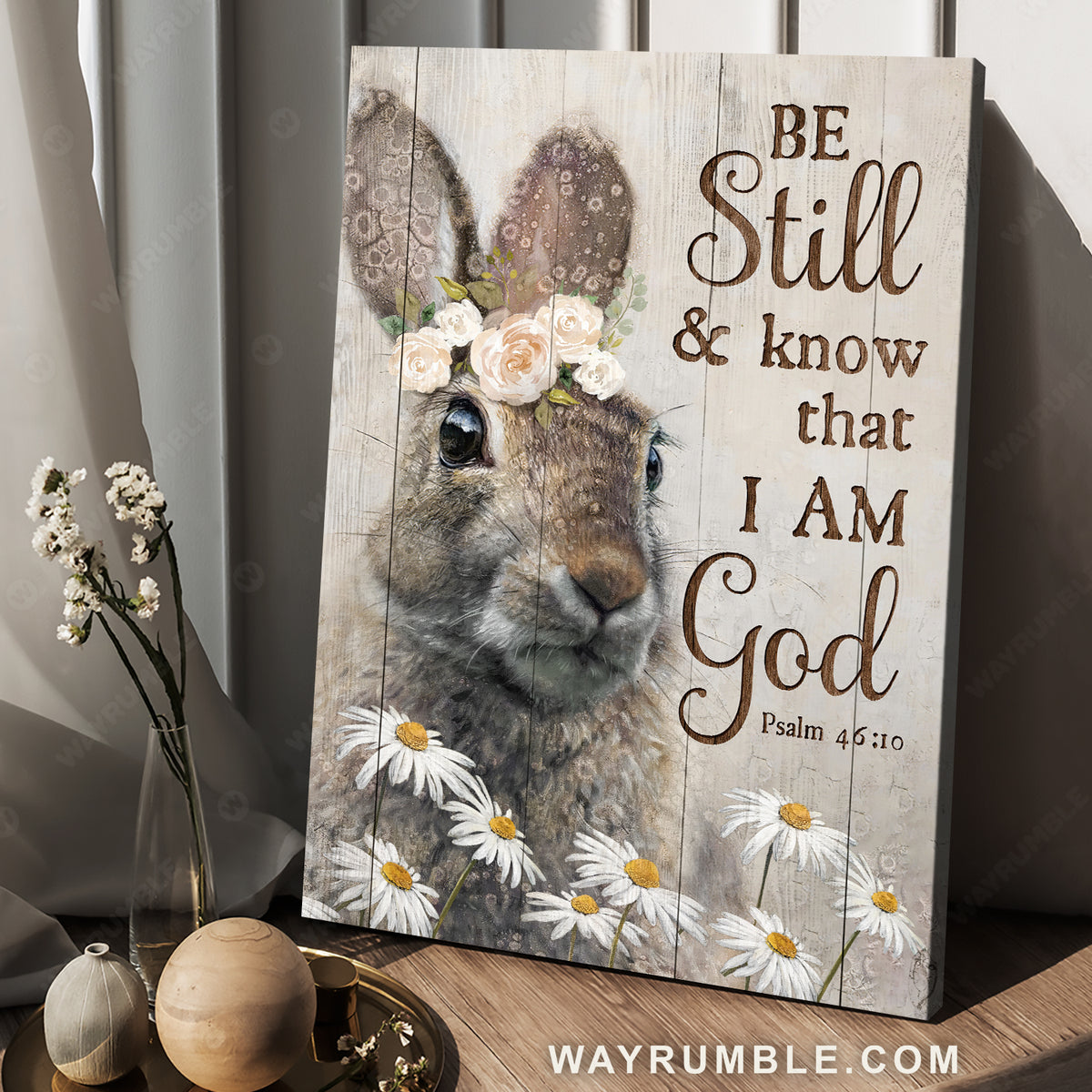 Pretty rabbit, Flower wreath, Daisy flower, Be still and know that I am God - Jesus Portrait Canvas Prints, Home Decor Wall Art