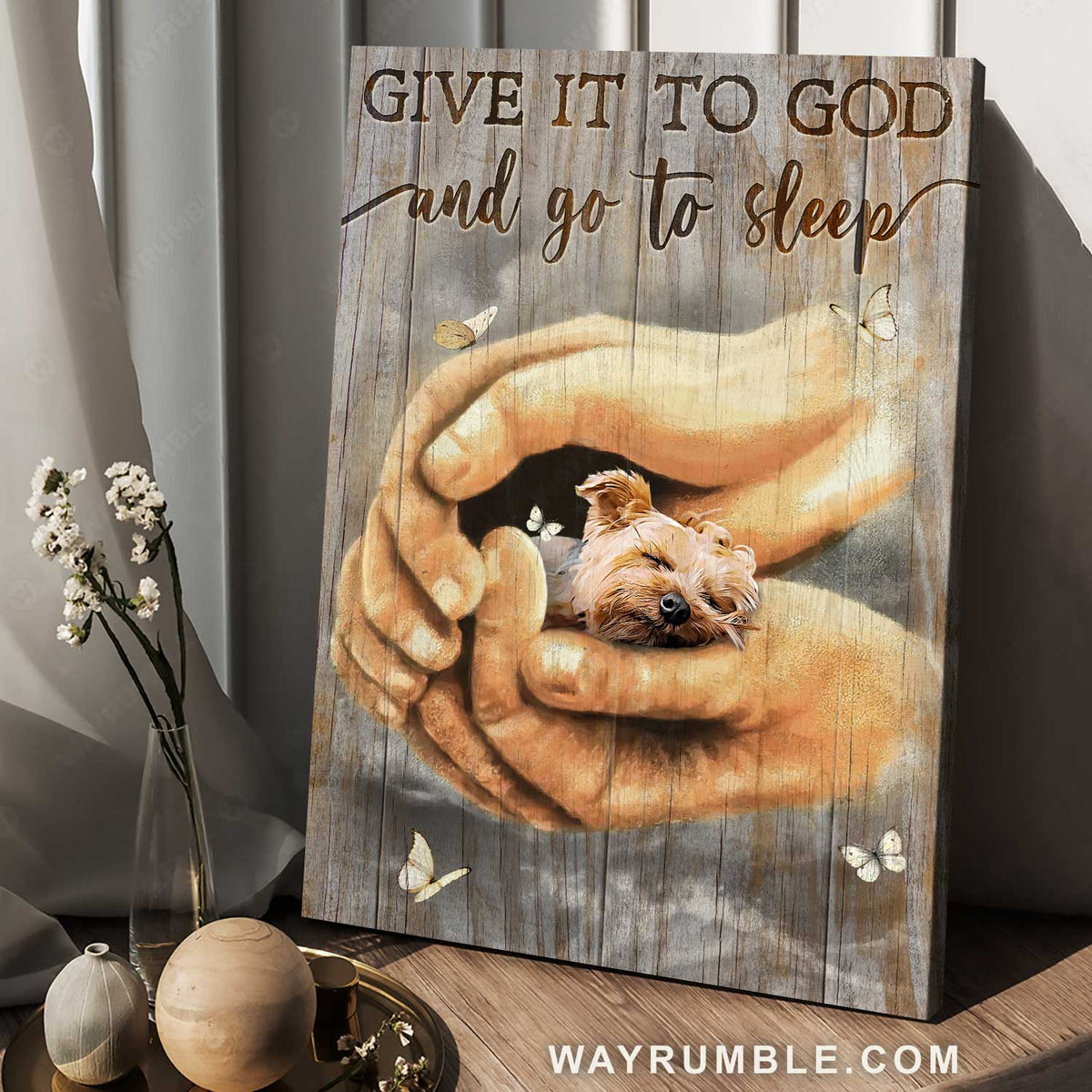 Little Yorkshire Terrier, Stunning hand, Butterfly, Give it to God and go to sleep - Jesus Portrait Canvas Prints, Home Decor Wall Art