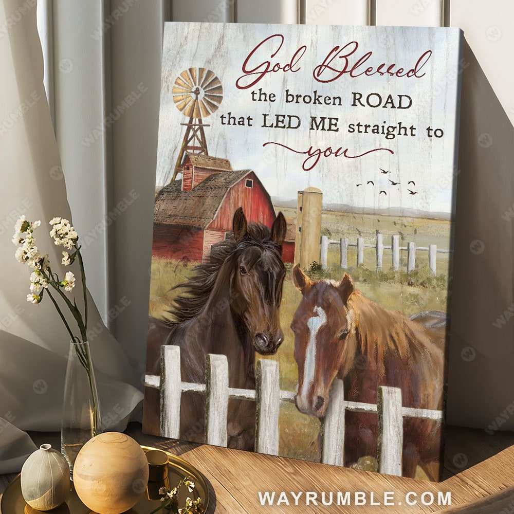 Dream horses, Big farm, Red house, God blessed the broken road that led me straight to you - Jesus Portrait Canvas Prints, Christian Wall Art