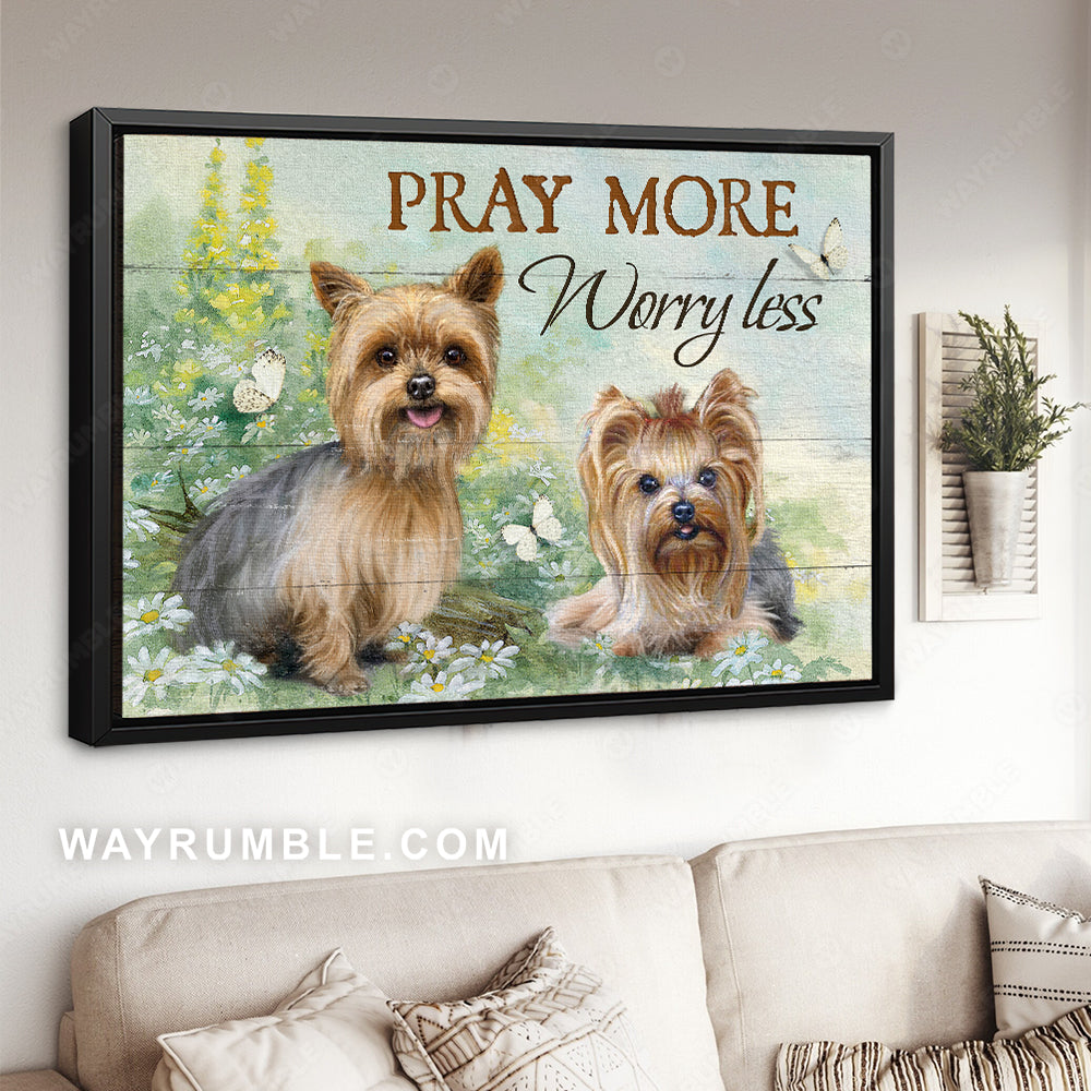 Little Yorkshire, Wonderful garden, Butterfly, Pray more, Worry less - Jesus Landscape Canvas Prints, Christian Wall Art