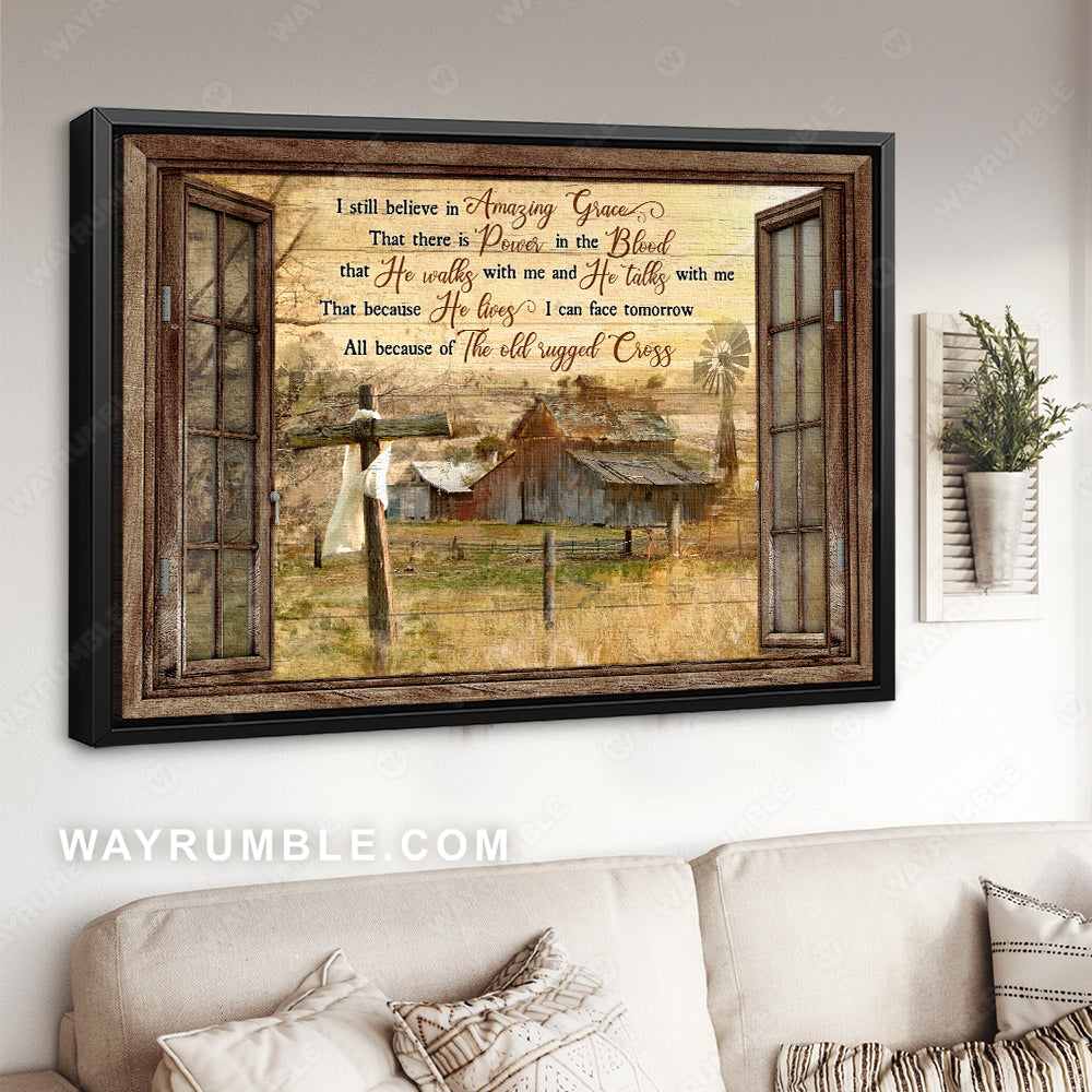 Old Barn Painting, Countryside landscape, I still believe in amazing grace - Jesus, Window frame Landscape Canvas Prints, Wall Art
