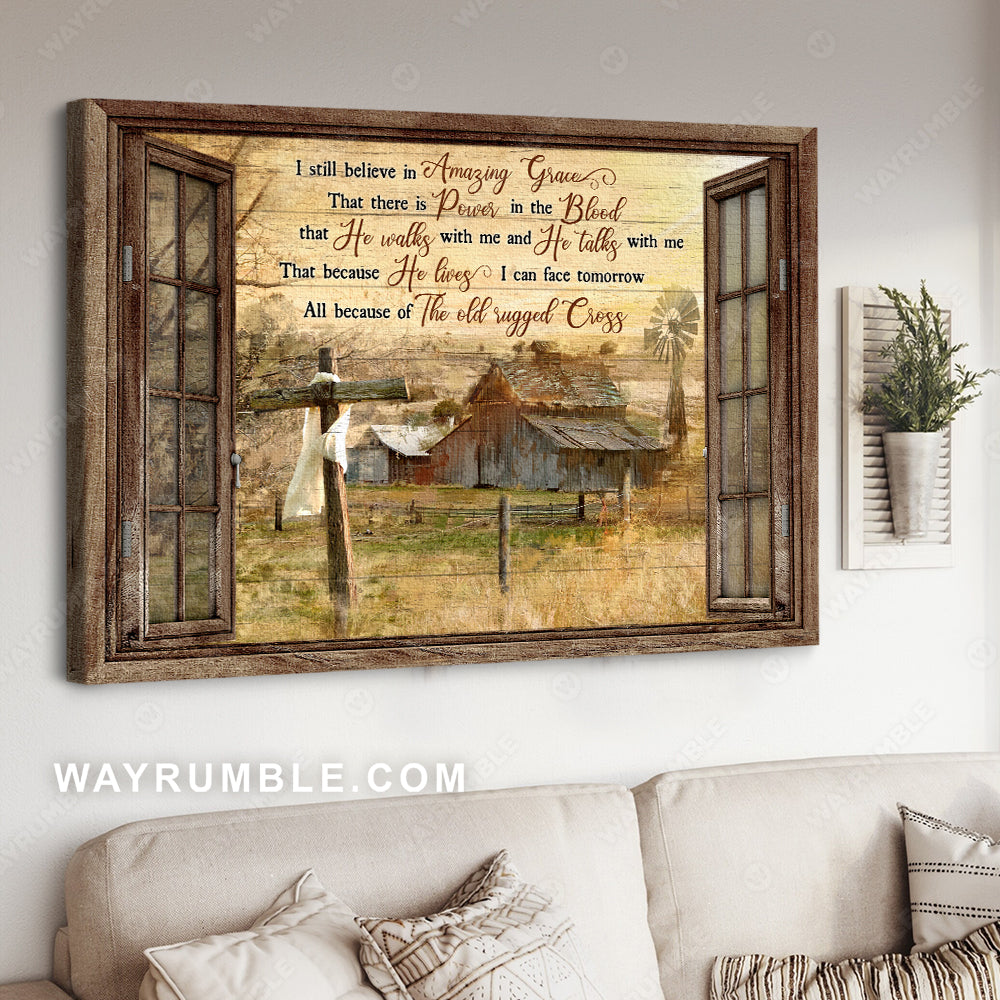 Old Barn Painting, Countryside landscape, I still believe in amazing grace - Jesus, Window frame Landscape Canvas Prints, Wall Art