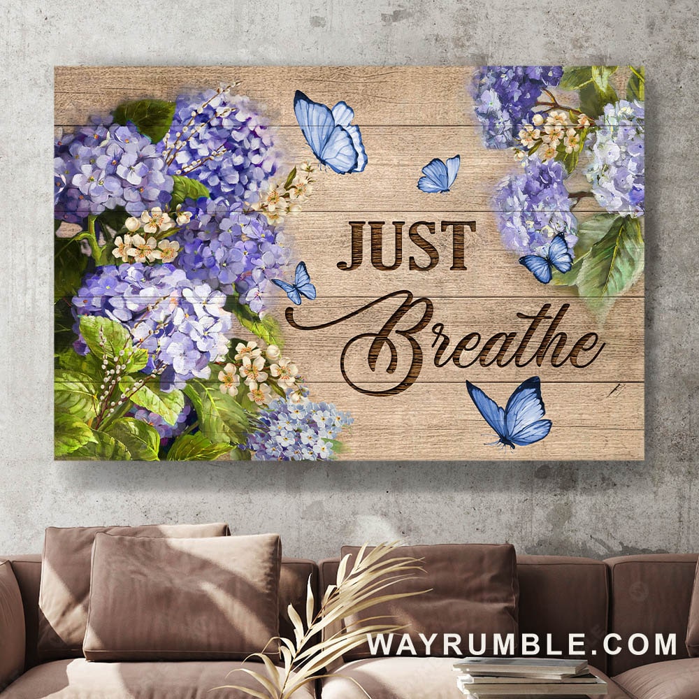 Purple hydrangea, Spring painting, Blue butterfly, Just breathe - Jesus Landscape Canvas Prints, Christian Wall Art
