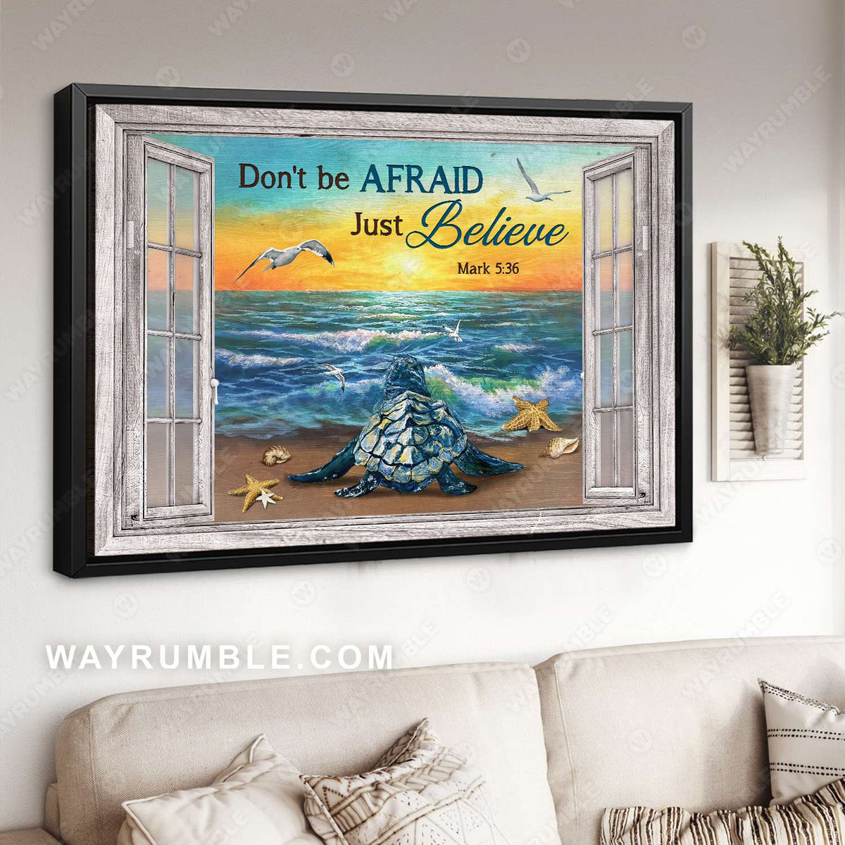 Blue turtle, Beach scene, Window frame, Don&#39;t be afraid, Just believe - Jesus Landscape Canvas Prints, Christian Wall Art