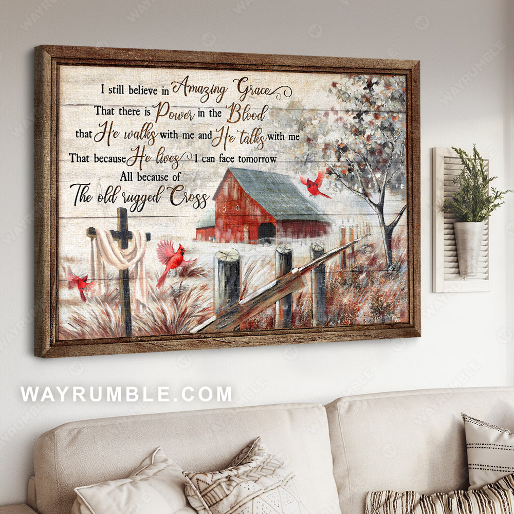 Red house, Cardinal drawing, Meadow land, I still believe in amazing grace - Jesus Landscape Canvas Prints, Christian Wall Art