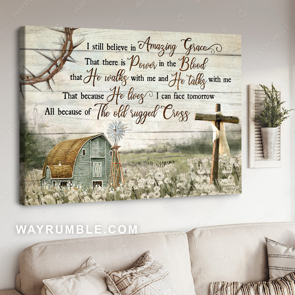 Barn painting, Flower field painting, I still believe in Amazing Grace - Jesus Landscape Canvas Prints, Wall Art