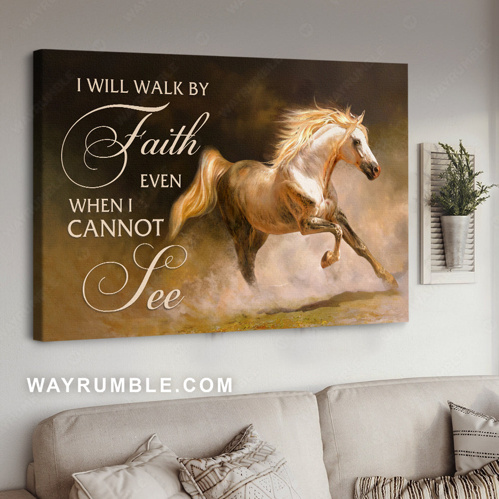 Running horse, Gift for horse lover, I will walk by faith - Jesus Landscape Canvas Prints, Christian Wall Art