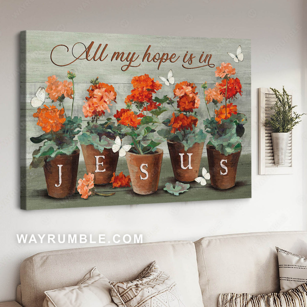 Flower pot, White butterfly, All my hope is in Jesus - Jesus Landscape Canvas Prints, Christian Wall Art