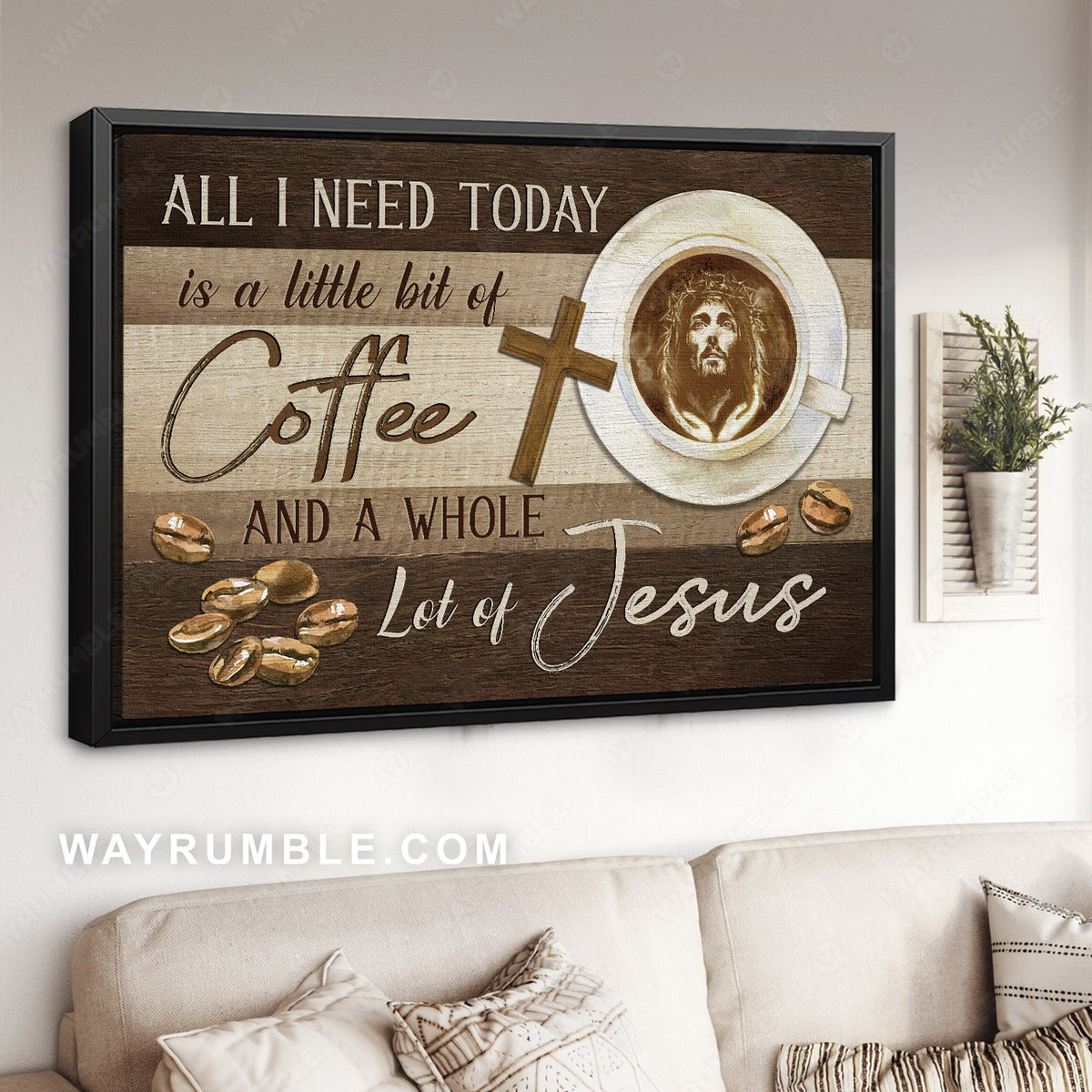 Coffee cup, Coffee beans, Jesus art, All I need today - Jesus Landscape Canvas Prints, Christian Wall Art