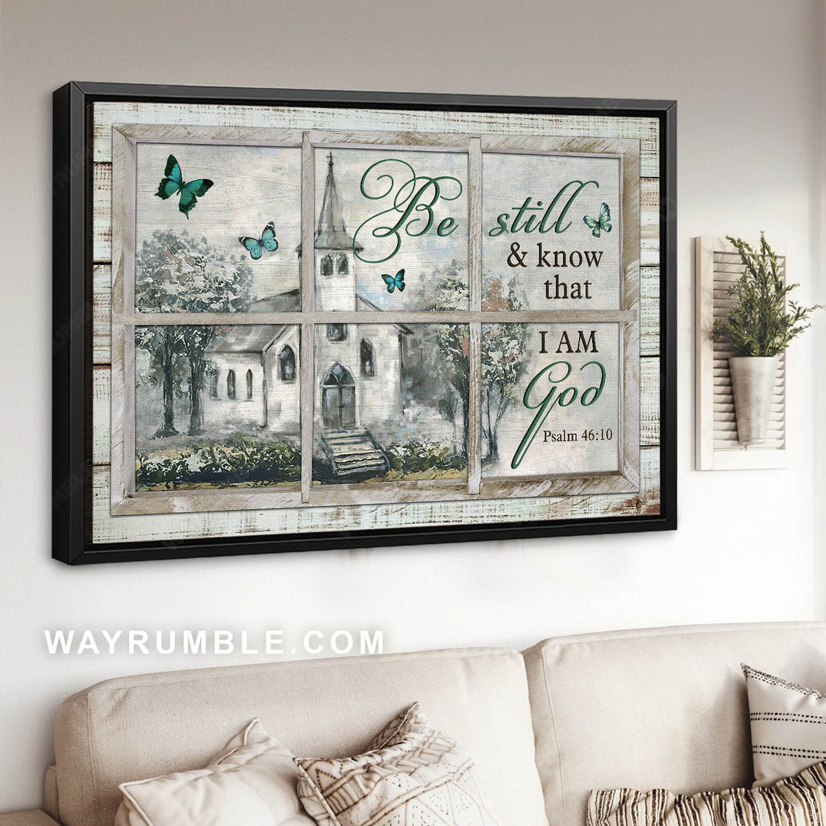 White church, Blue butterfly, Window frame, Be still I am God- Jesus Landscape Canvas Prints, Christian Wall Art