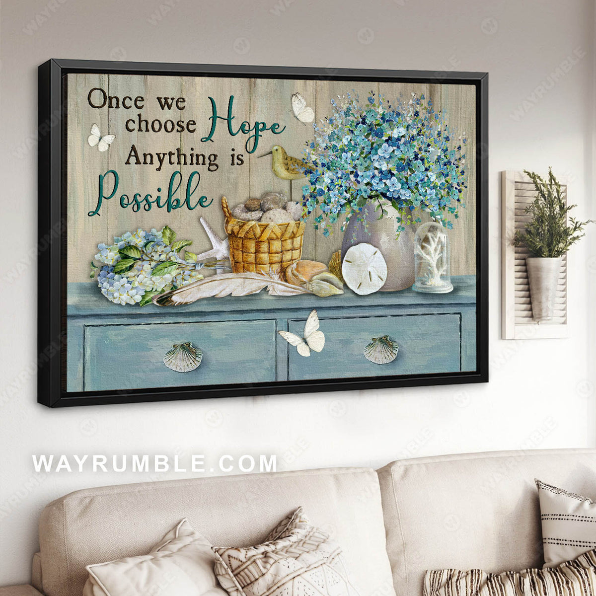 Blue hydrangea, Blue cabinet, Once we choose hope, Anything is possible - Jesus Landscape Canvas Prints, Christian Wall Art