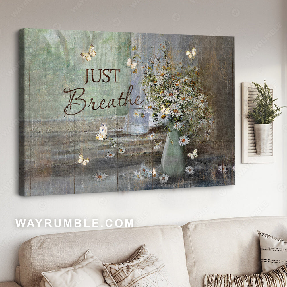 Vintage Flower Vase, Just breathe, Daisy flower - Jesus Landscape Canvas Prints, Christian Wall Art