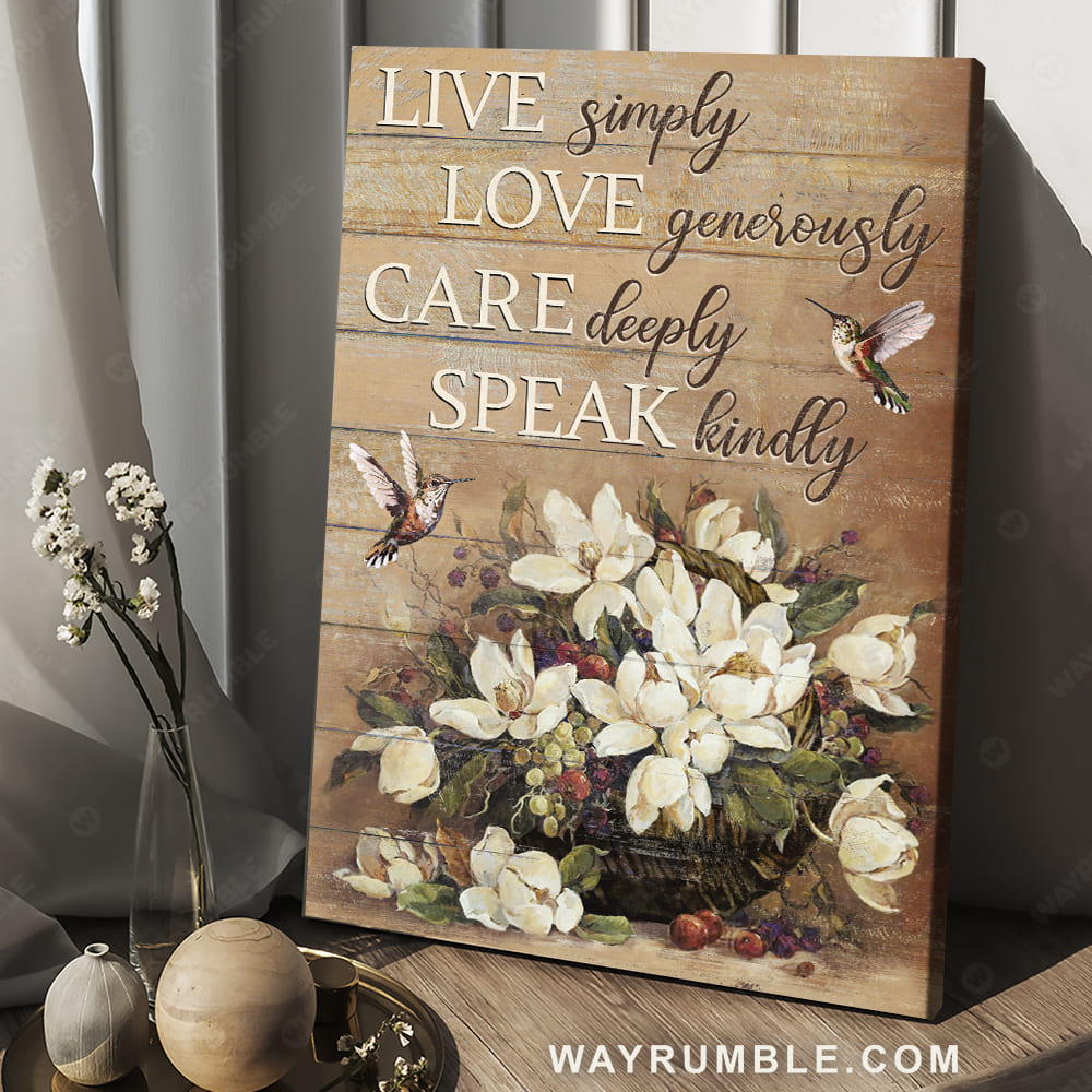White flower vase, Hummingbird, Still life, Live Simply, Love Generously, Care Deeply, Speak Kindly - Jesus Portrait Canvas Prints, Christian Wall Art
