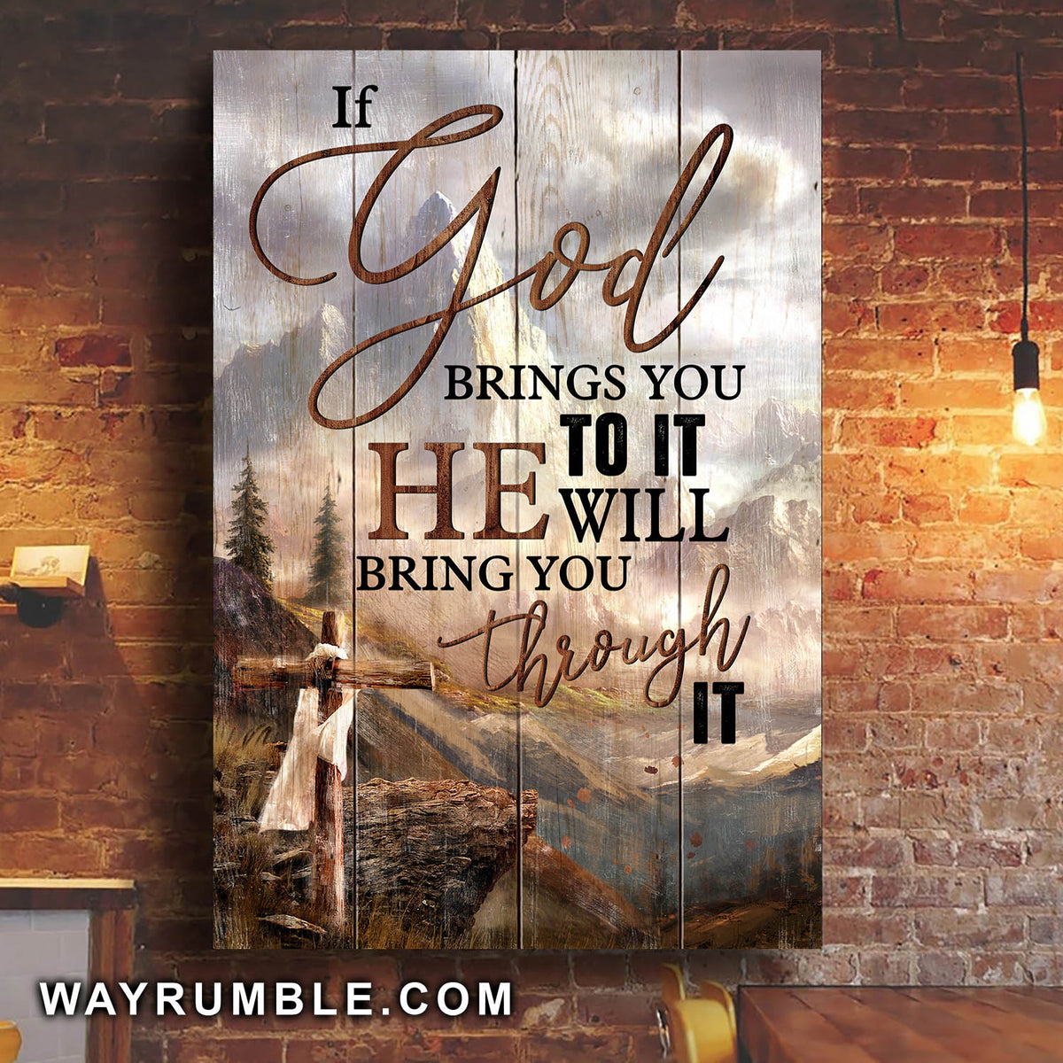 Mountain Landscape, Wooden Cross, If God brings you to it he will bring you through it - Jesus Portrait Canvas Prints, Wall Art