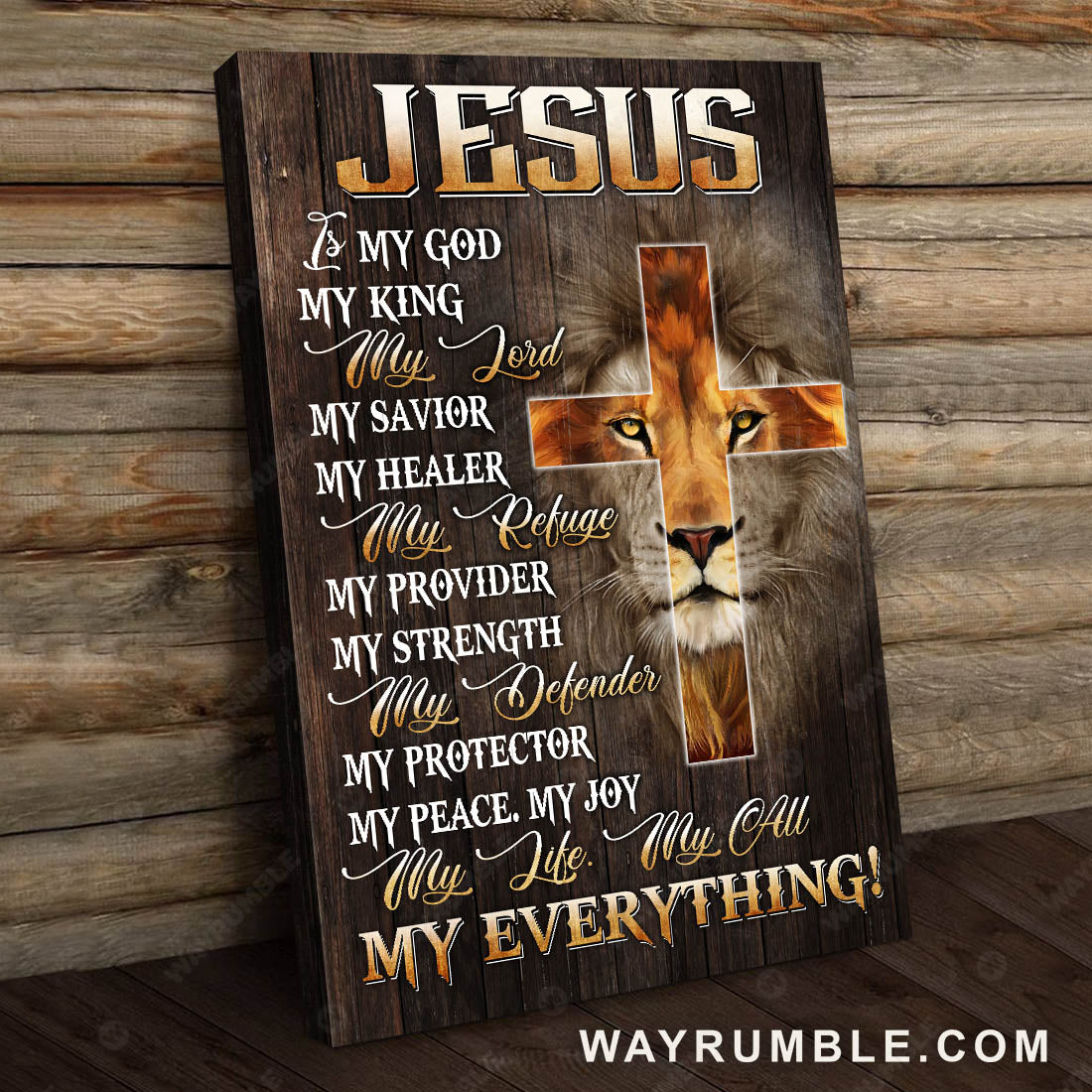 Lion of Judah, The amazing cross, Jesus is my everything - Jesus Portrait Canvas Prints, Wall Art