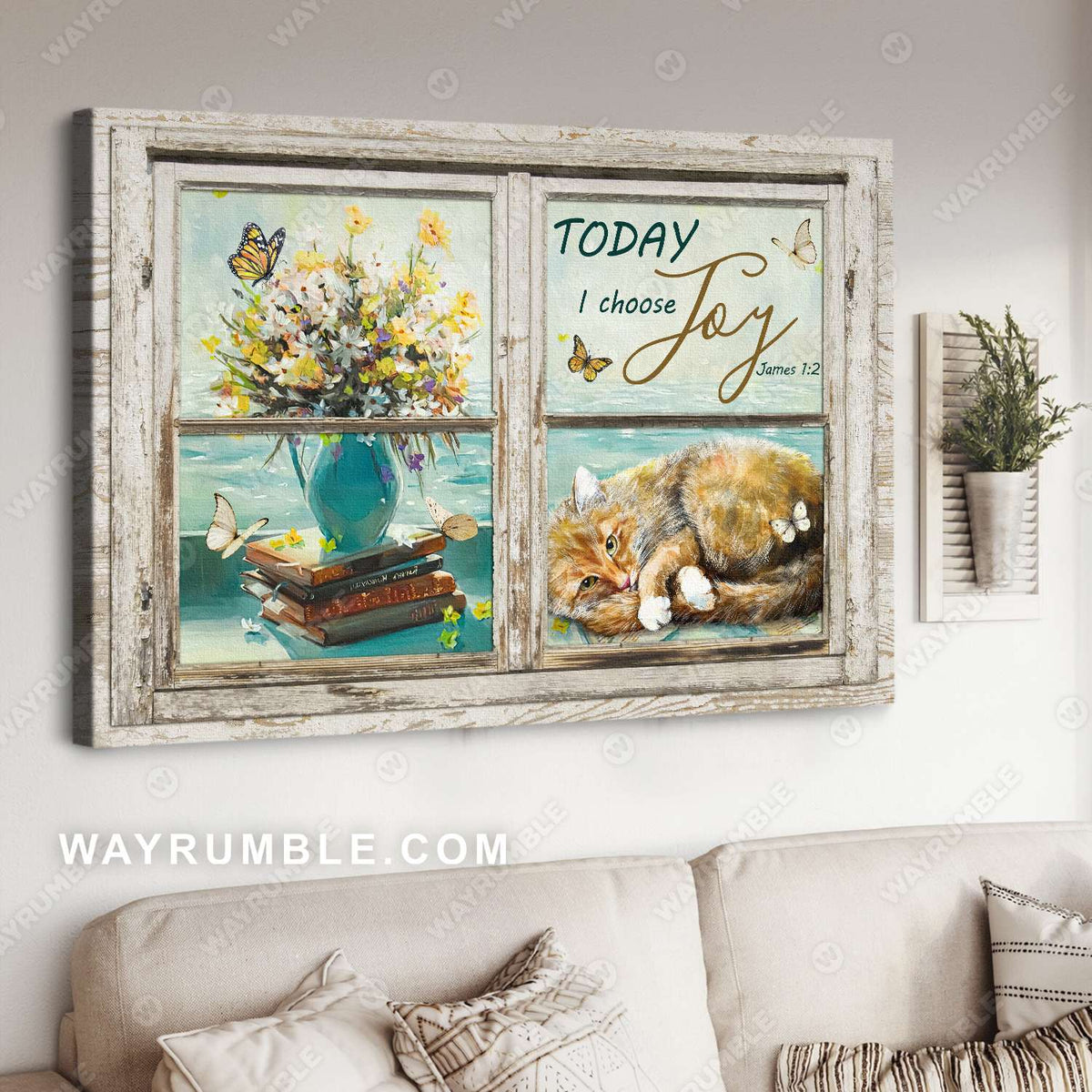 Cat painting, Vintage window, Flower vase, Today I choose Joy - Jesus Landscape Canvas Prints, Christian Wall Art