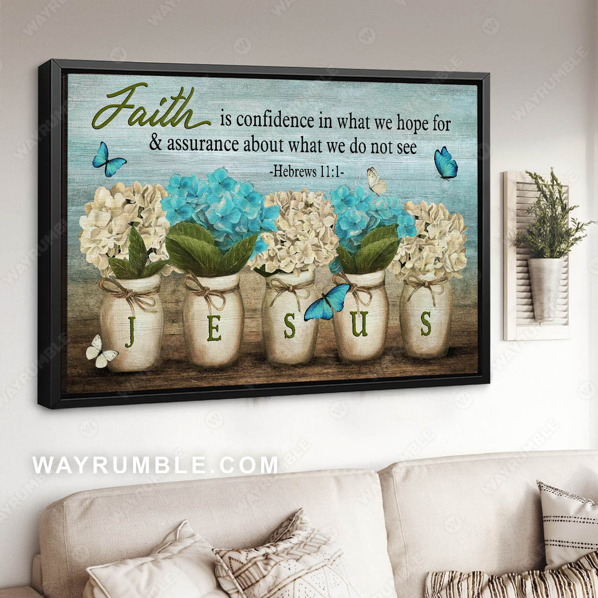 Hydrangea vase, Flower painting, Faith is confidence in what we hope for - Jesus Landscape Canvas Prints, Christian Wall Art