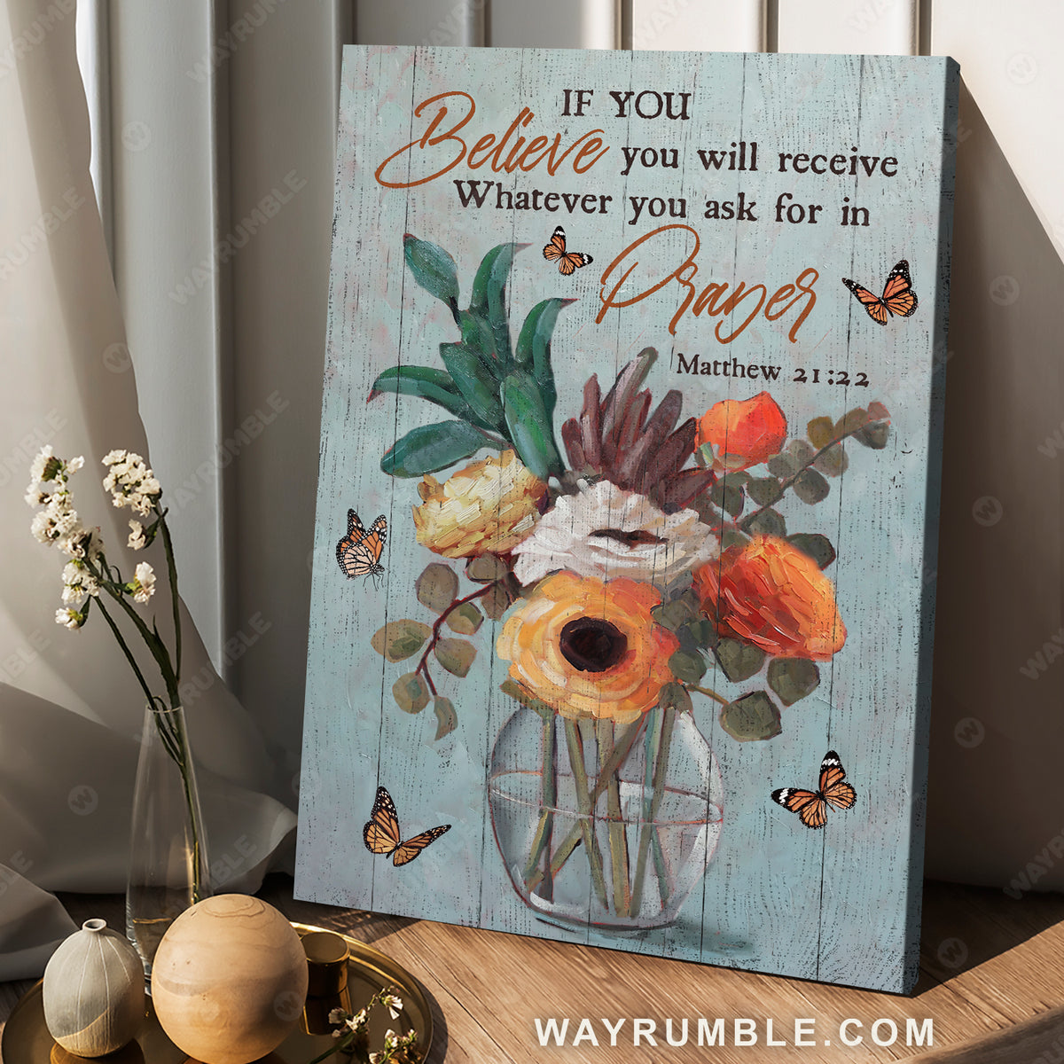 Flower vase, Monarch butterfly, Blue background, If you believe, You will receive - Jesus Portrait Canvas Prints, Christian Wall Art