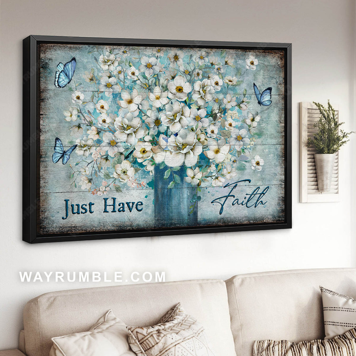 White flower, Blue butterfly, Just have faith - Jesus Landscape Canvas Prints, Christian Wall Art