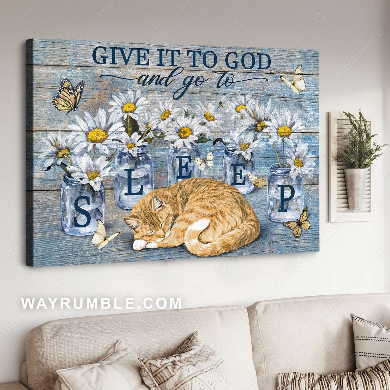 Yellow tabby cat, Beautiful butterfly, Daisy flower, Give it to God and go to sleep - Jesus Landscape Canvas Prints, Christian Wall Art