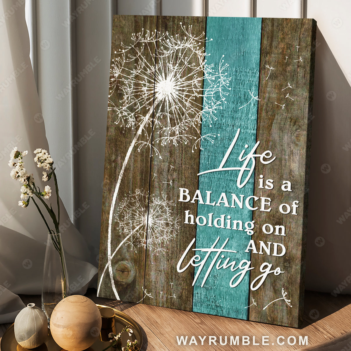 Dandelion painting, Teal wooden background, Life is a balance of holding on and letting go - Jesus Portrait Canvas Prints, Christian Wall Art