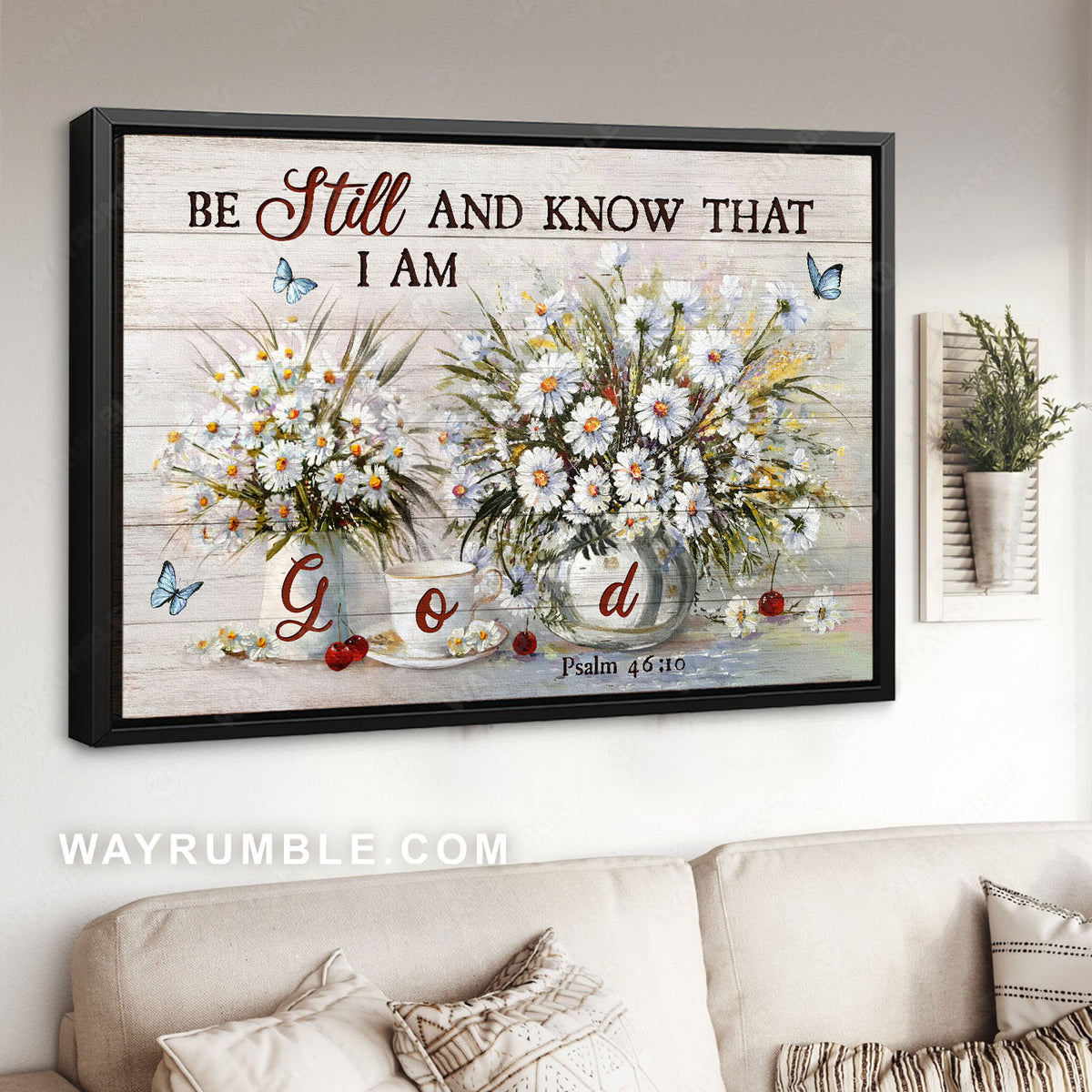 Daisy flowers, Tea cup, Cherry, Be still I am God - Jesus Landscape Canvas Prints, Christian Wall Art