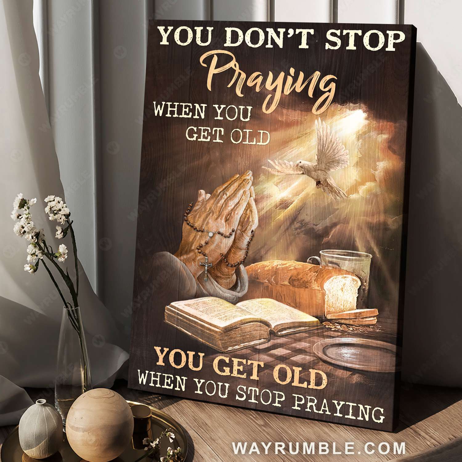 Praying hands, Bible, White dove, You get old when you stop praying - Jesus Portrait Canvas Christian Prints, Christian Wall Art