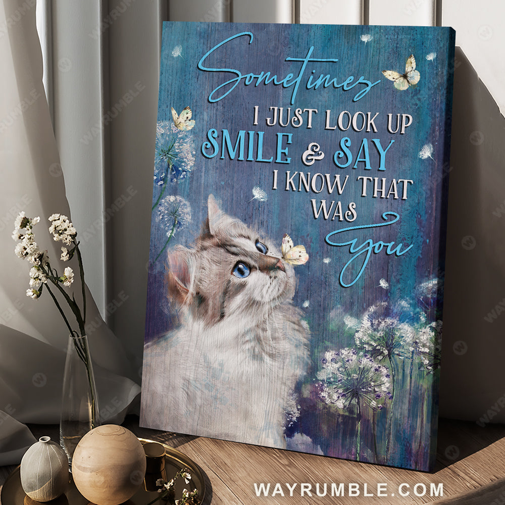 Dandelion, Cat painting, Sometime I just look up and know that was you - Jesus Portrait Canvas Prints, Christian Wall Art