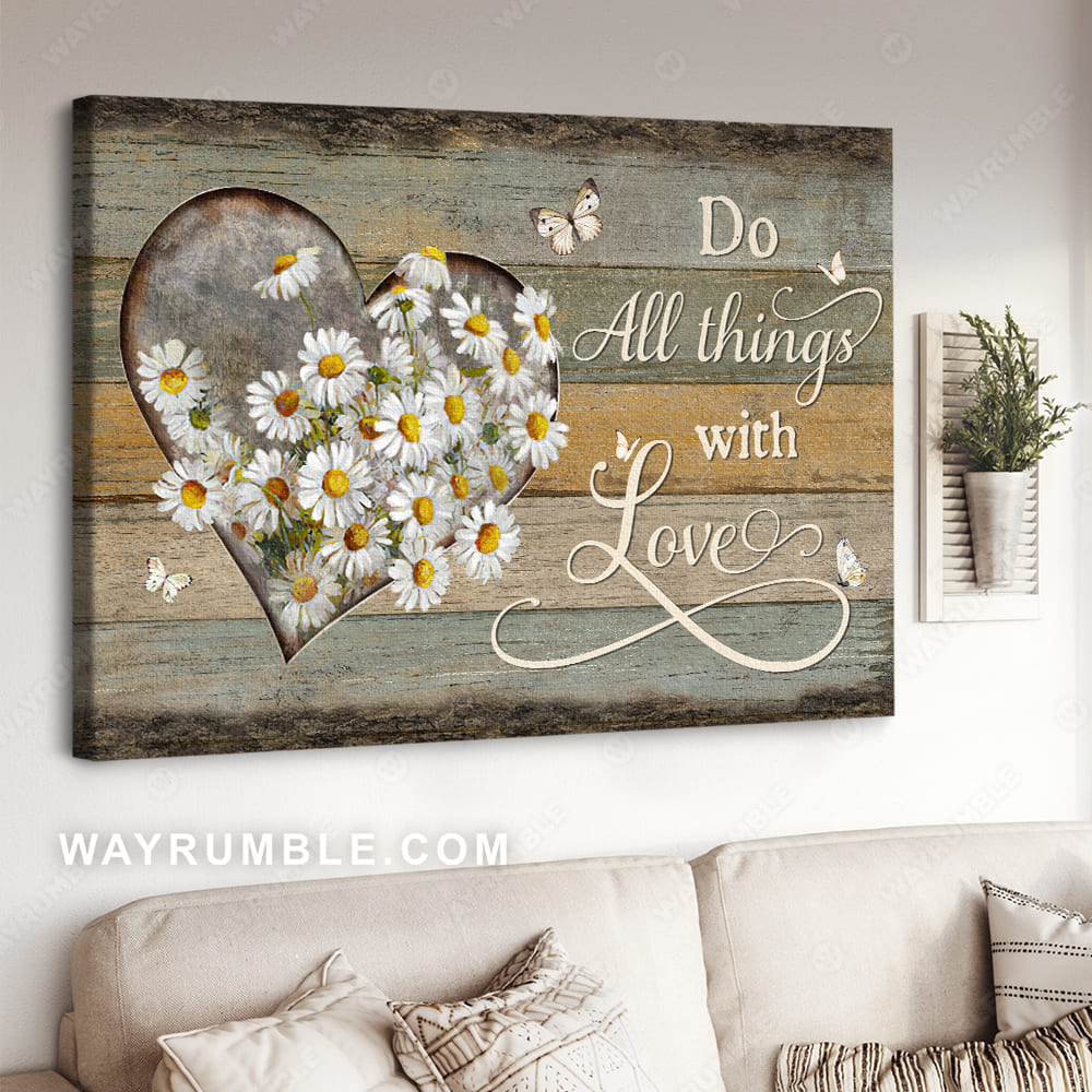 Daisy flower, Heart frame, Beautiful butterfly, Do all things with love - Jesus Landscape Canvas Prints, Christian Wall Art