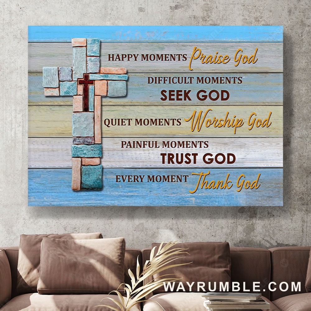 Stone cross, Wooden background, Happy moments praise God, Every moment thank God - Jesus Landscape Canvas Prints, Christian Wall Art