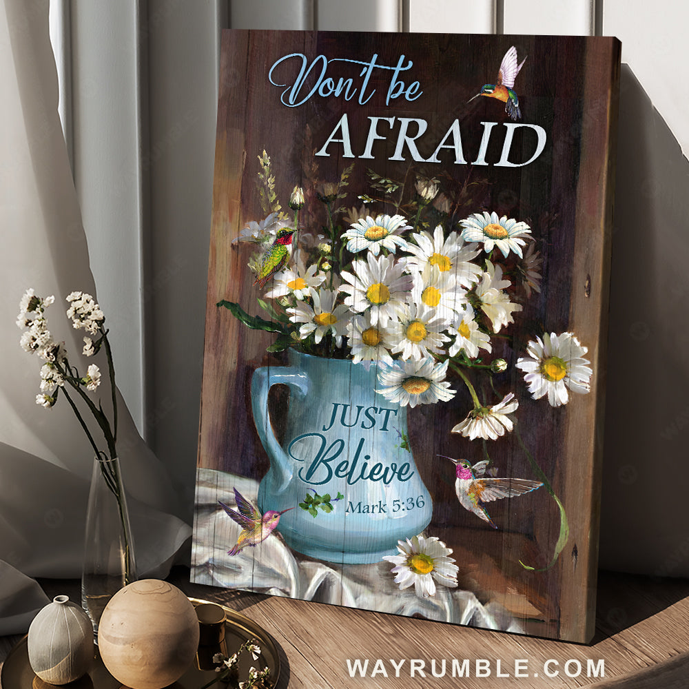 Vintage daisy, Blue vase, Colorful hummingbird, Don't be afraid - Jesus Portrait Canvas Prints, Christian Wall Art