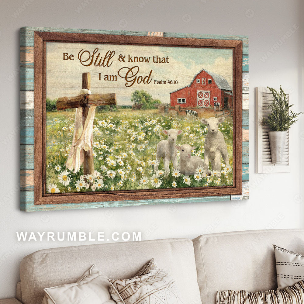 White sheep, Daisy field, Wooden cross, Be still and know that I am God - Jesus Landscape Canvas Prints, Christian Wall Art