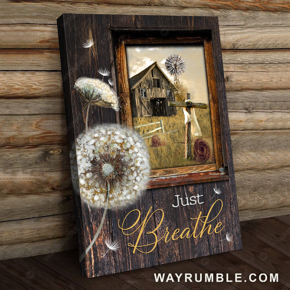 Dandelion painting, Wooden cross, Small window, Meadow land, Just breathe - Jesus Portrait Canvas Prints, Christian Wall Art