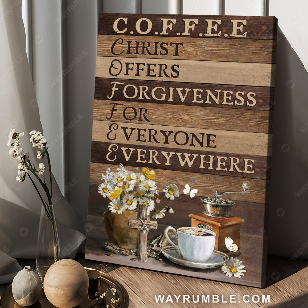 Coffee cup, White daisy, Wooden cross, Christ offers forgiveness for everyone everywhere - Jesus Portrait Canvas Prints, Christian Wall Art