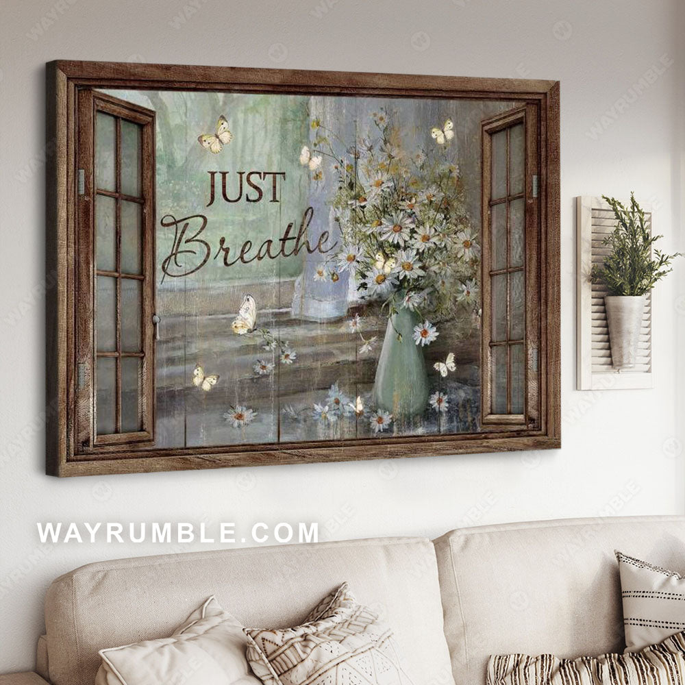 Vintage Flower Vase, Window frame, Just breathe - Daisy flower, Jesus Landscape Canvas Prints, Wall Art