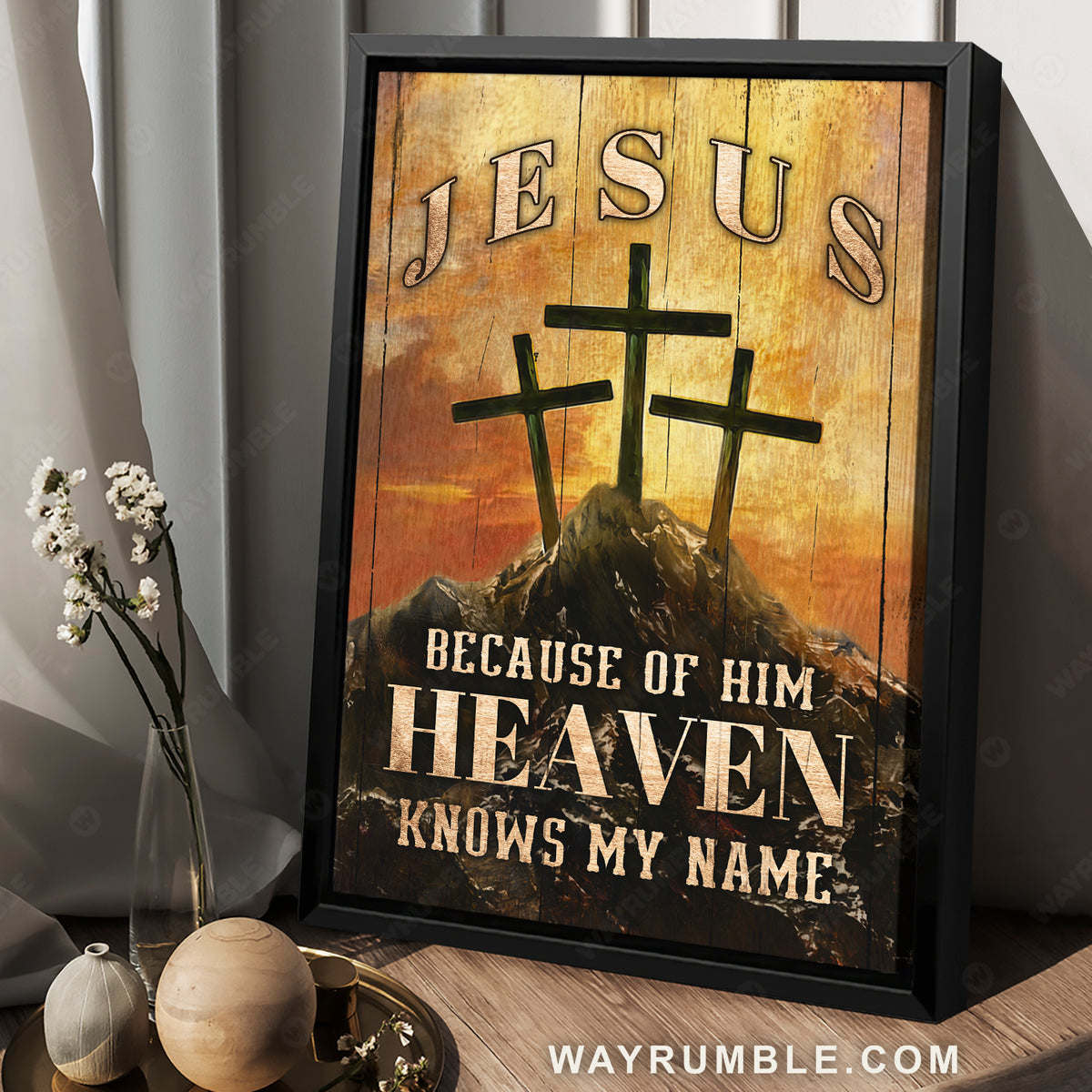 The old rugged cross. Mountain landscape, Because of Him, Heaven knows my name - Jesus Portrait Canvas Prints, Christian Wall Art
