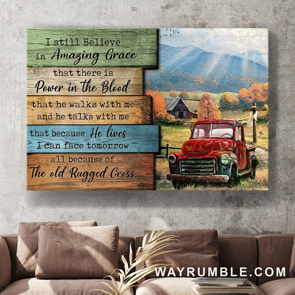 Red truck, Village painting, I still believe in Amazing Grace - Jesus Landscape Canvas Prints, Christian Wall Art