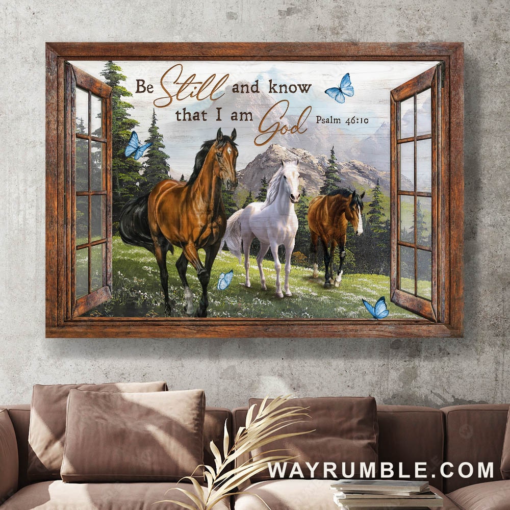 Walking horse, Green mountain, Beautiful window, Be still and know that I am God - Jesus Landscape Canvas Prints, Wall Art