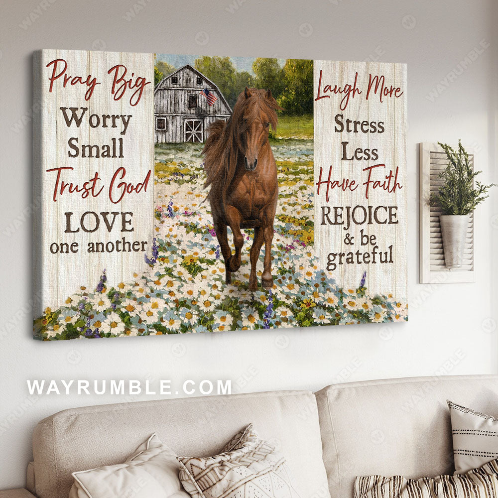 Brown horse painting, Daisy field, Lavender flower, Pray big, Worry small - Jesus Landscape Canvas Prints, Wall Art