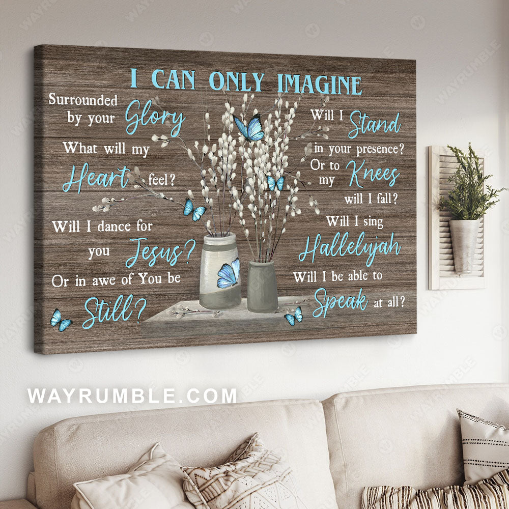 Flower painting, Blue butterfly, I can only imagine - Jesus Landscape Canvas Prints, Wall Art