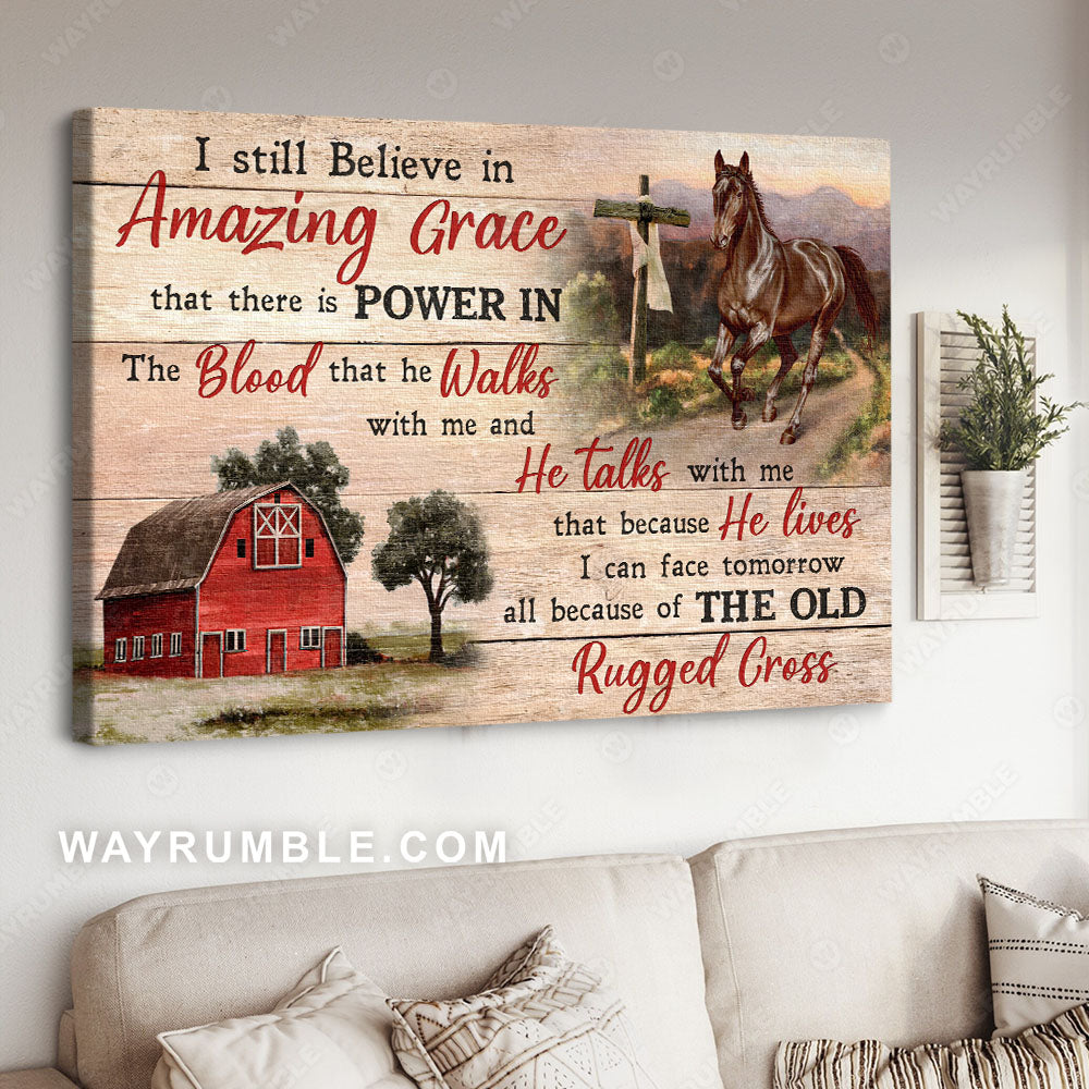 Red house, Running horses, Beautiful mountain, I still believe in amazing grace - Jesus Landscape Canvas Prints, Christian Wall Art