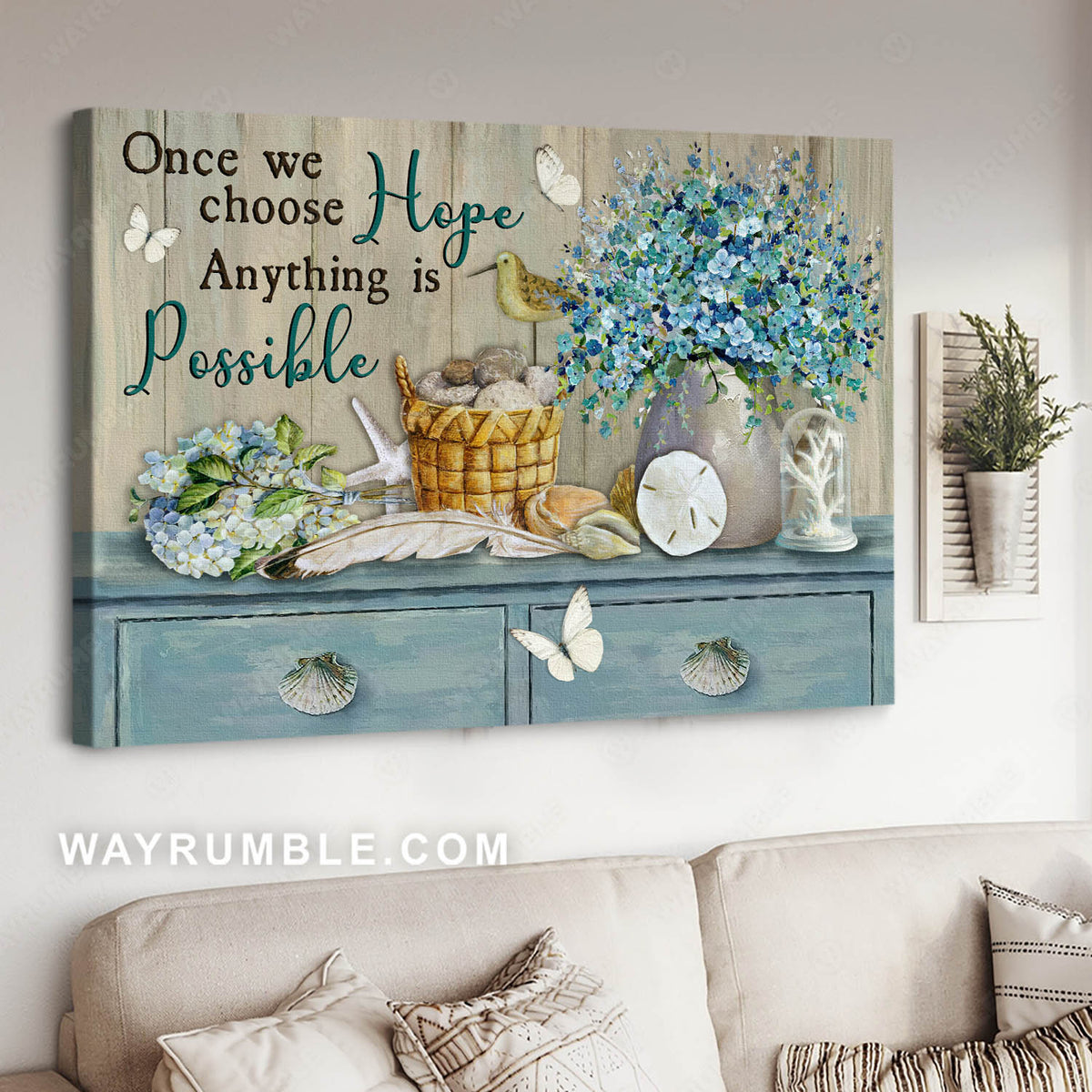 Blue hydrangea, Blue cabinet, Once we choose hope, Anything is possible - Jesus Landscape Canvas Prints, Christian Wall Art