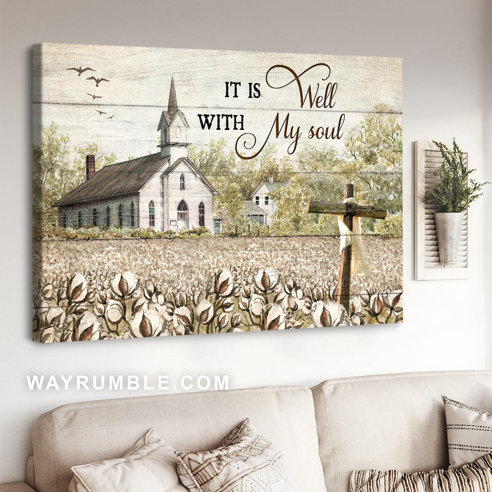 Cotton flower, Vintage church, Fall drawing, Wooden cross, It is well with my soul - Jesus Landscape Canvas Prints, Christian Wall Art