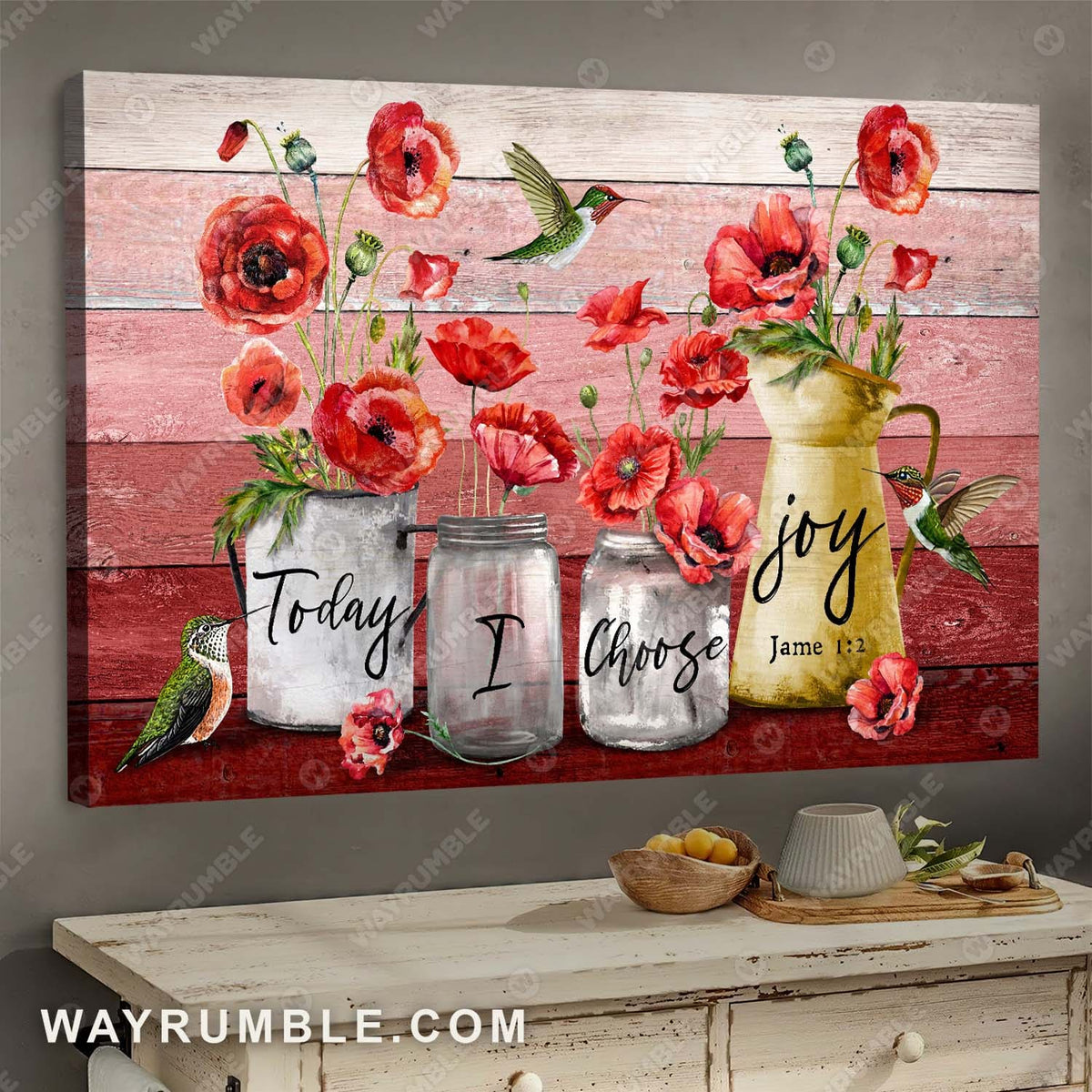Poppy Flower, Mason jars, Hummingbird, Today I choose Joy - Jesus Landscape Canvas Prints, Wall Art