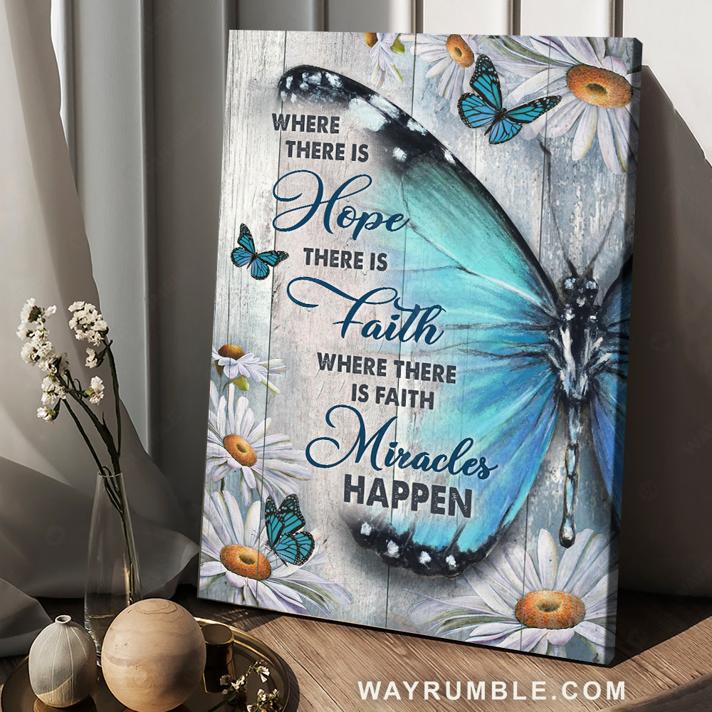 Watercolor butterfly, White daisy, Where there is hope there is faith - Jesus Portrait Canvas Prints, Christian Wall Art